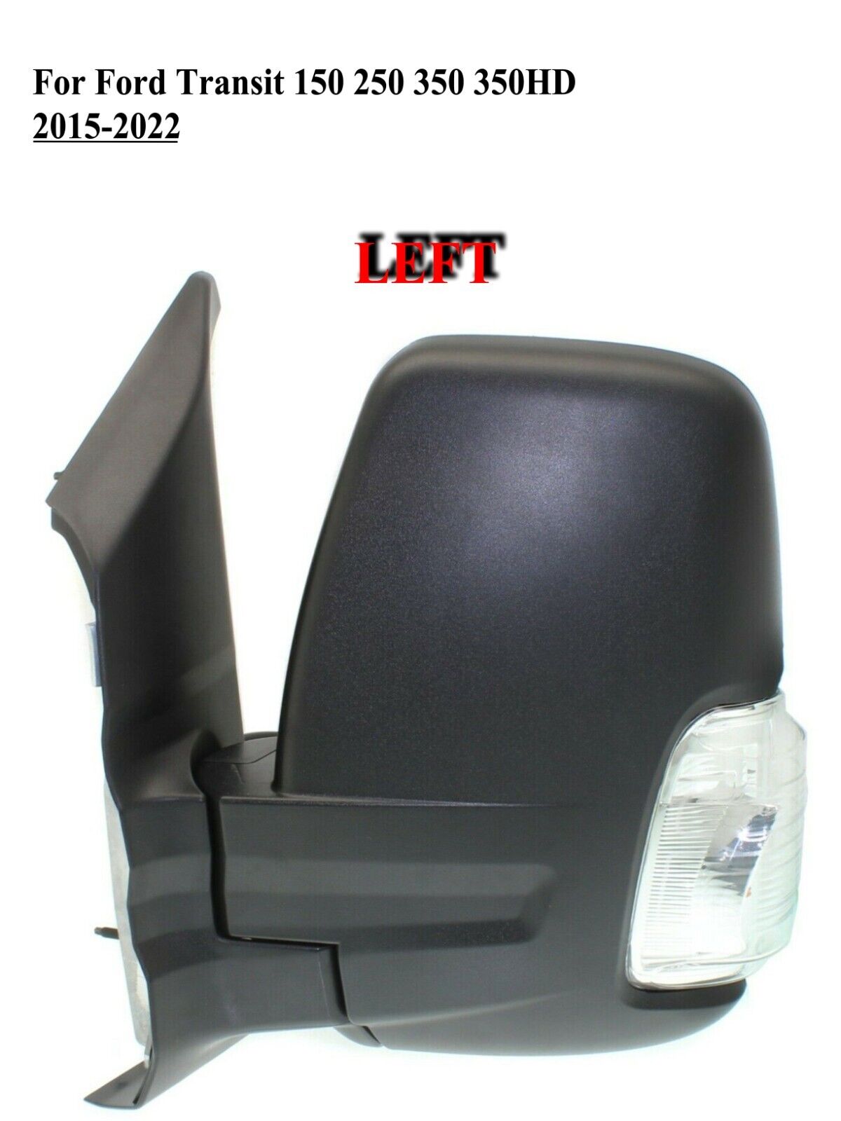 Driver Left Side Power Mirror with Lamp For Ford Transit 150 250 350HD 10to 2024