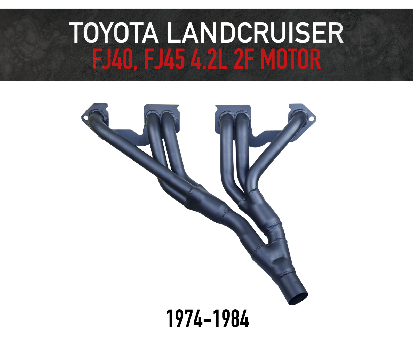 Headers / Extractors for Toyota Landcruiser FJ40 & FJ45 4.2L 2F Motor