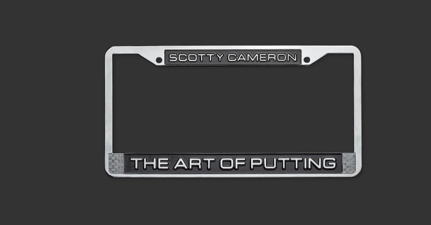 License Plate Frame - Scotty Cameron - The Art Of Putting