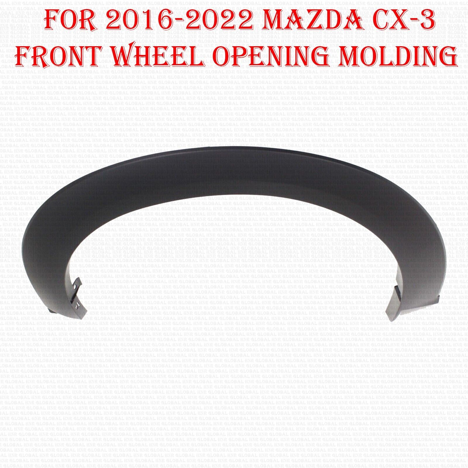 For 2016 2017 2018 2019 2020 2021 2022 Mazda CX-3 FRONT WHEEL OPENING MOLDING RH