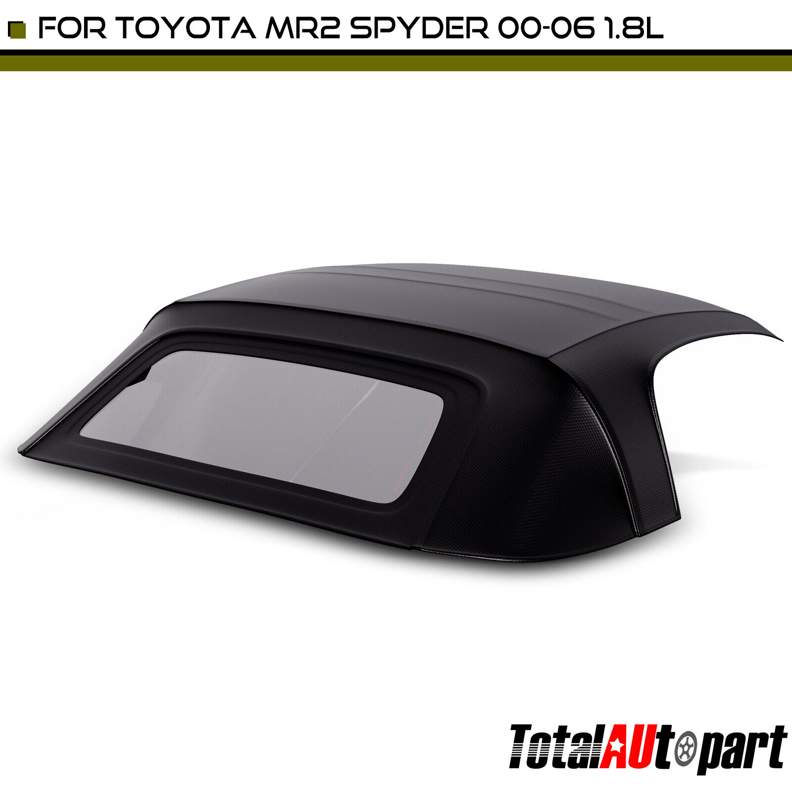 Black Convertible Soft Top for Toyota MR2 Spyder 2000-2006 1.8L w/ Glass Window