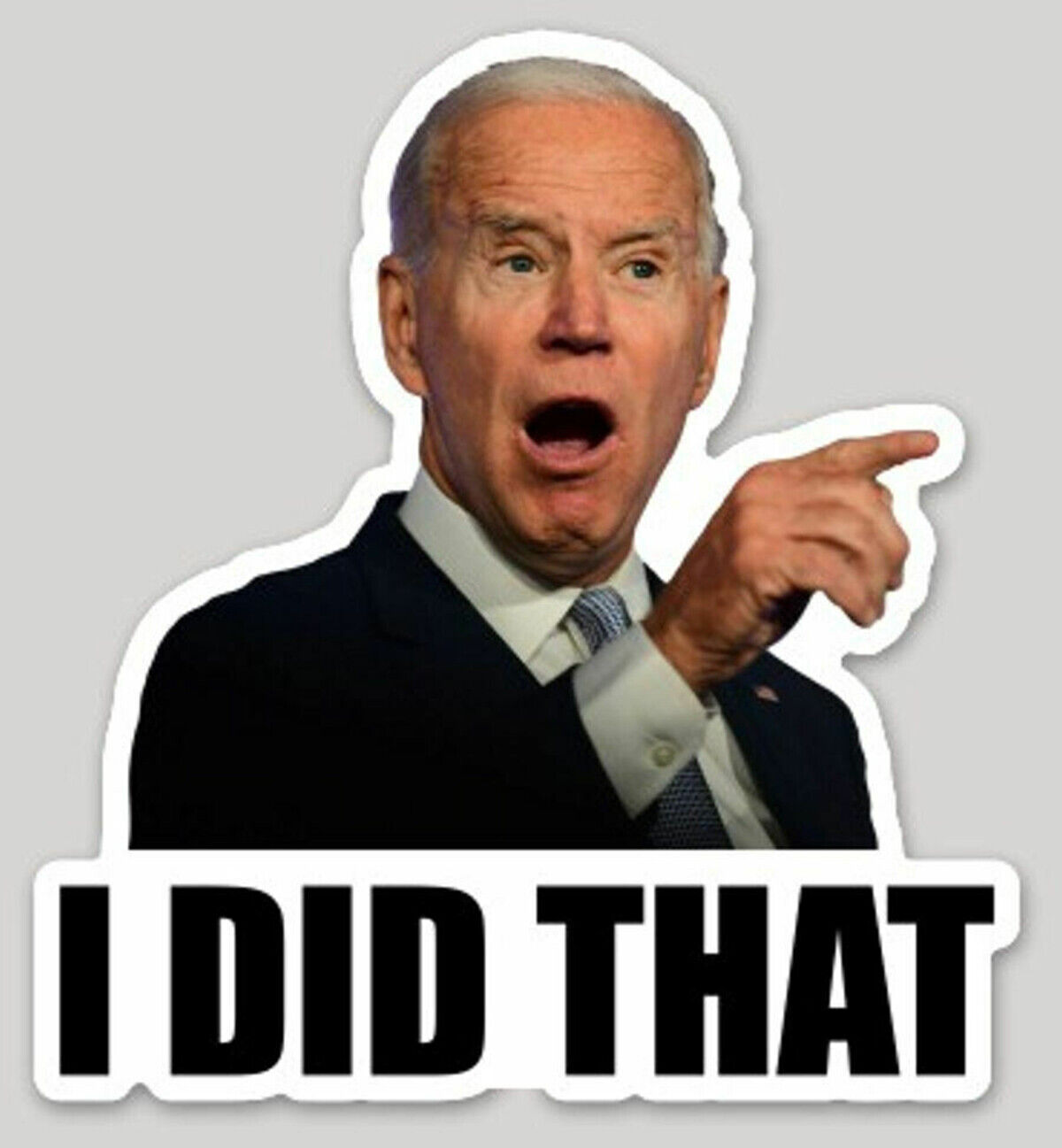 10-100 Pack Joe Biden I DID THAT Humor Funny Sticker Decal (Pointed To Right)