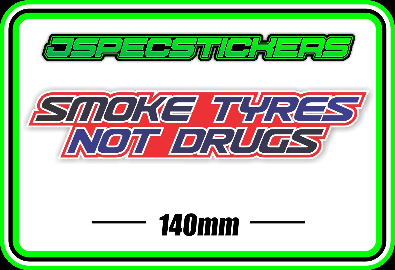 STICKER SMOKE TYRES NOT DRUGS FUNNY BUMPER DECAL BURNOUTS HOON COMMODORE FORD