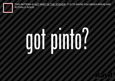 (2) Got Pinto Sticker Decal picture