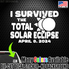 Total Solar Eclipse I Survived 2024 Funny Car Window Decal Sticker Sun Moon 1415 picture