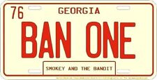 BAN ONE SMOKEY AND THE BANDIT EMBOSSED METAL NOVELTY LICENSE PLATE TAG picture