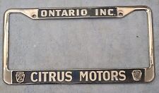 Rare Citrus Motors Ford Ontario California License Plate Frame Mustang Fairlane picture