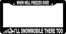 Snowmobile Hell freezes over License Plate Frame    picture