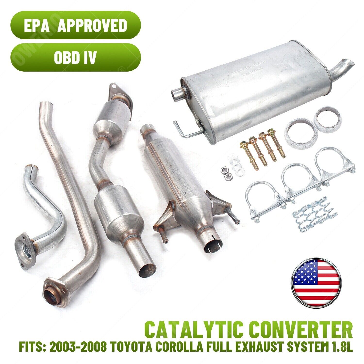 FULL EXHAUST SYSTEM FITS: 2003 - 2008 TOYOTA COROLLA 1.8L EPA  APPROVE