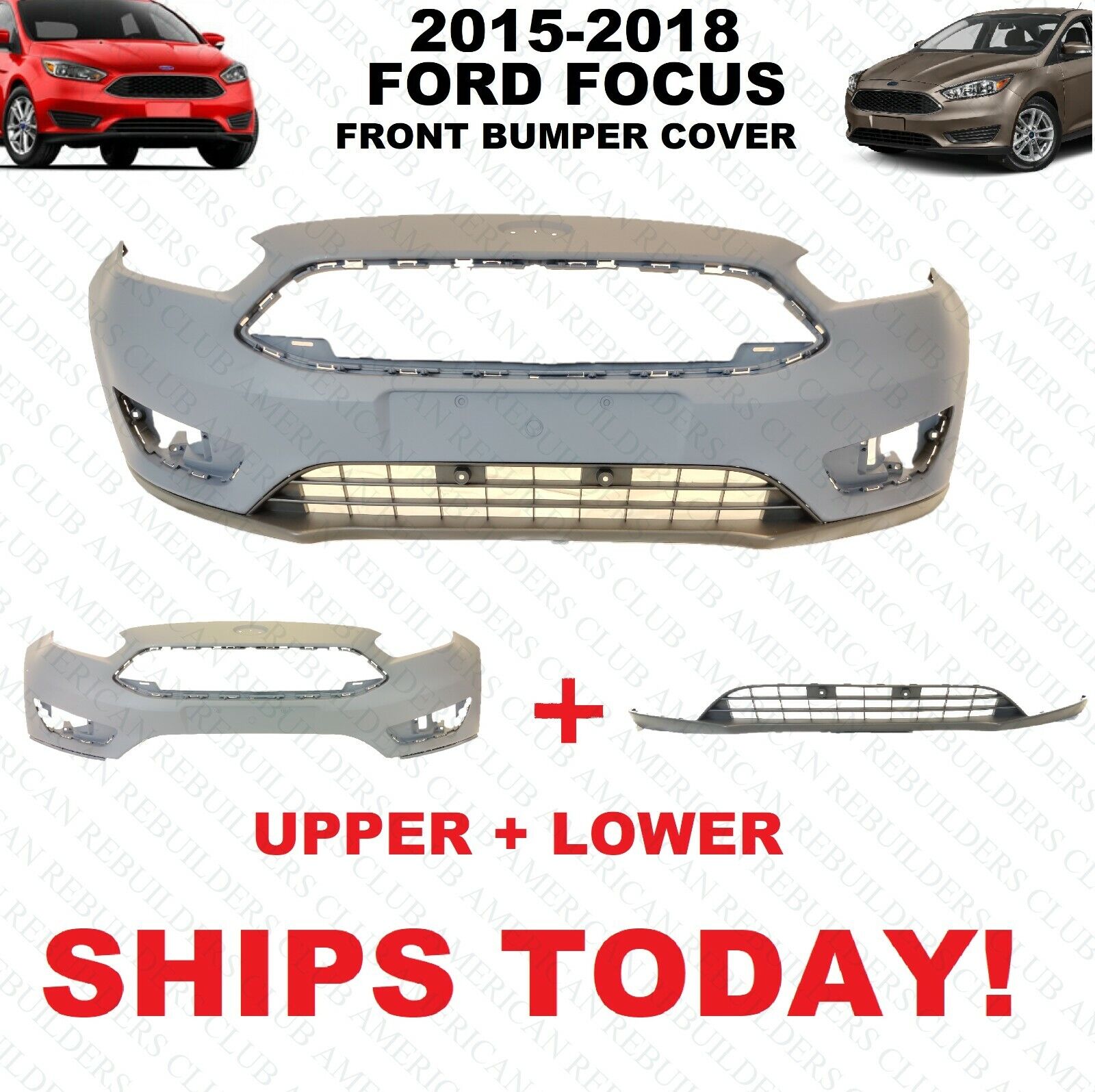2015 2016 2017 2018 FORD FOCUS FRONT BUMPER COVER UPPER AND LOWER SET BRAND NEW 
