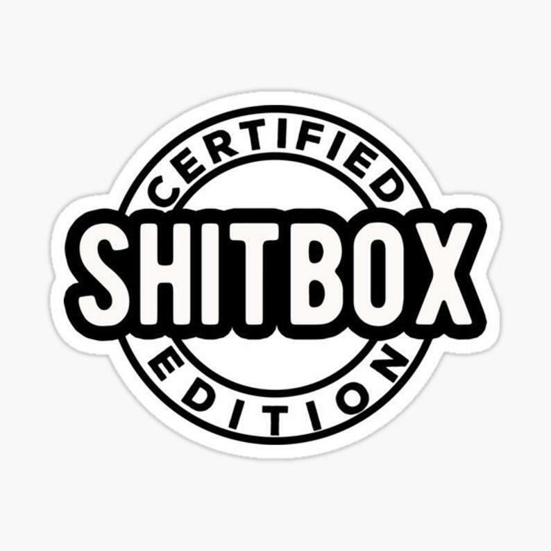 Certified Shitbox Funny DieCut Vinyl Window Decal Sticker Car Truck SUV JDM 6