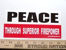 Peace Through Superior Firepower Funny Bumper Sticker picture