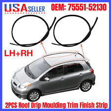 2 Roof Drip Moulding Trim Finish Strip For06-16 Toyota Yaris Hatchback 555152130 picture