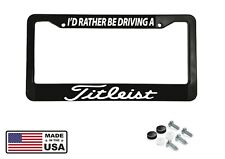 I'd Rather Be Driving A Titleist Golf Golfer Driver  Car License Plate Frame picture