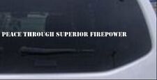Peace Through Superior Firepower Car or Truck Window Laptop Decal Sticker picture