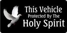 This Vehicle Protected By The Holy Spirit Plate picture